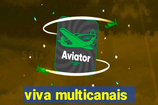 viva multicanais